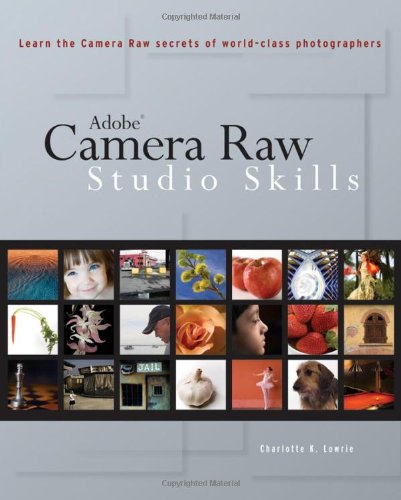 Adobe?Camera Raw: Studio Skills
