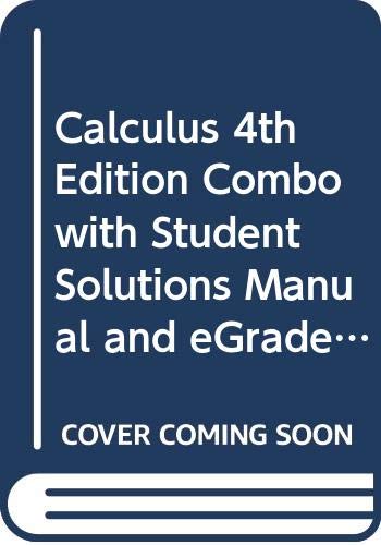 Calculus 4th Edition Combo with Student Solutions Manual and Egrade Plus Set