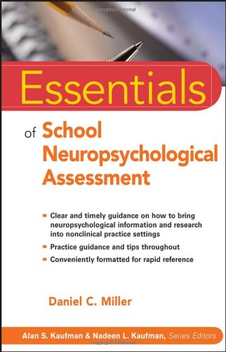 Essentials of School Neuropsychological Assessment (Essentials of Psychological Assessment)