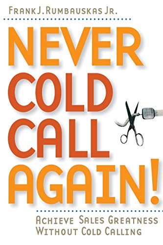 Never Cold Call Again!