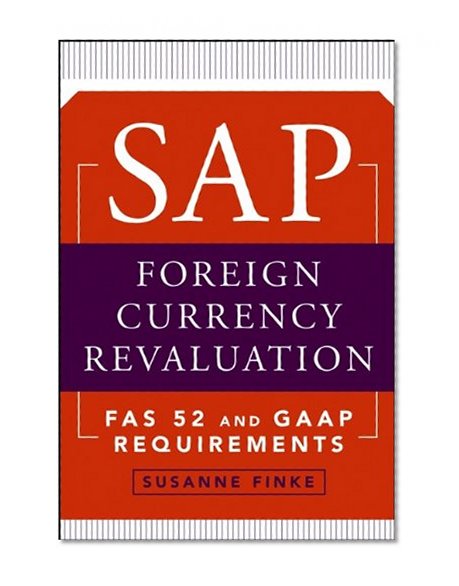 SAP Foreign Currency Revaluation: FAS 52 and GAAP Requirements
