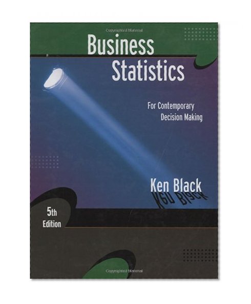 Business Statistics: Contemporary Decision Making