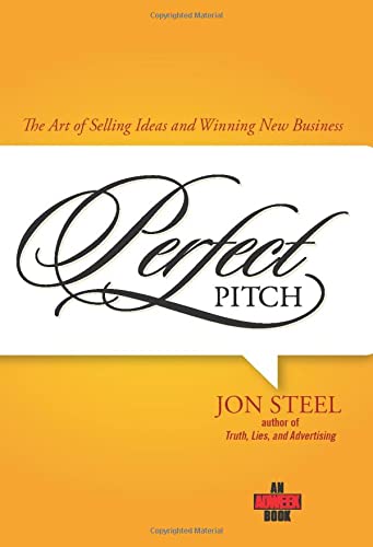 Book Cover Perfect Pitch: The Art of Selling Ideas and Winning New Business