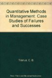Quantitative Methods in Management: Case Studies of Failures and Successes