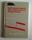 Model-Based Design of Water Distribution and Sewage Systems