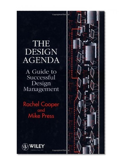 The Design Agenda: A Guide to Successful Design Management