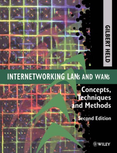 Book Cover Internetworking LANs and WANs: Concepts, Techniques and Methods, 2nd Edition