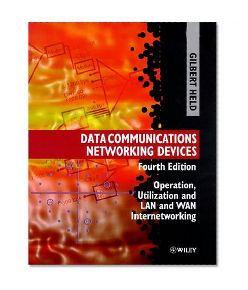 Book Cover Data Communications Networking Devices: Operation, Utilization and Lan and Wan Internetworking, 4th Edition