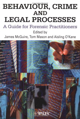 Behaviour, Crime and Legal Processes: A Guide for Forensic Practitioners