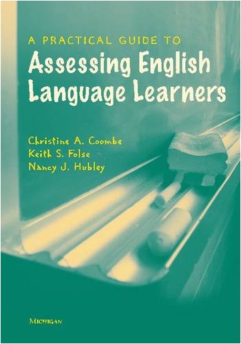 A Practical Guide to Assessing English Language Learners (Michigan Teacher Training)