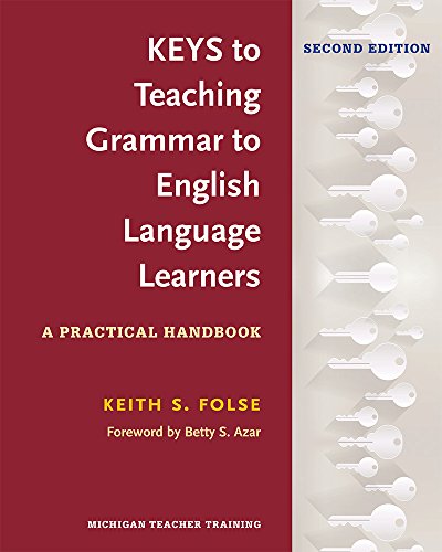 Book Cover Keys to Teaching Grammar to English Language Learners, Second Ed.: A Practical Handbook