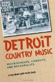 Detroit Country Music: Mountaineers, Cowboys, and Rockabillies