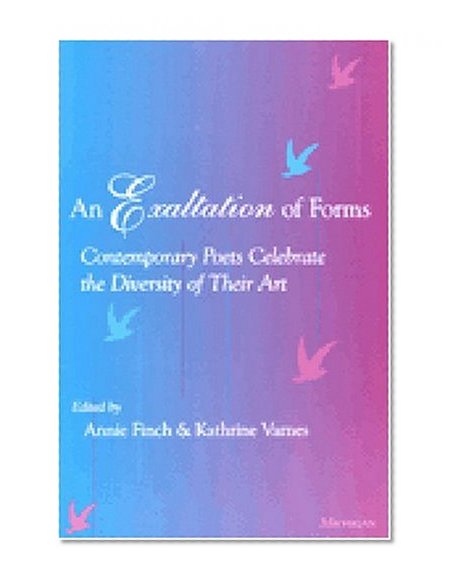 Book Cover An Exaltation of Forms: Contemporary Poets Celebrate the Diversity of Their Art