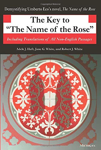 Book Cover The Key to The Name of the Rose: Including Translations of All Non-English Passages (Ann Arbor Paperbacks)