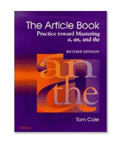 Book Cover The Article Book: Practice toward Mastering a, an, and the
