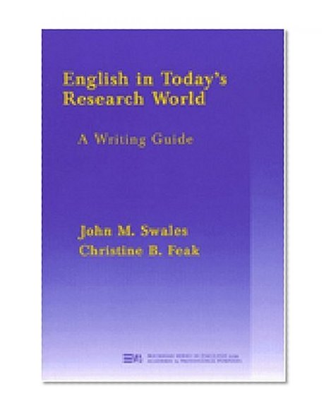 English in Today's Research World: A Writing Guide (Michigan Series in English for Academic & Professional Purposes)