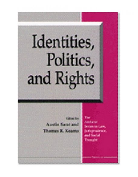 Identities, Politics, and Rights (The Amherst Series in Law, Jurisprudence, and Social Thought)