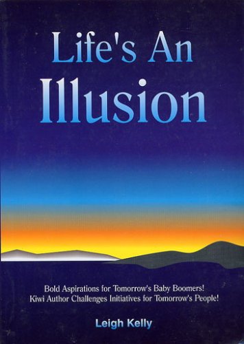 Life's an Illusion