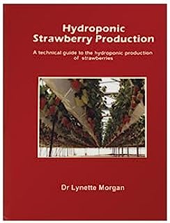 Hydroponic Strawberry Production: A Technical Guide to the Hydroponic Production of Strawberries