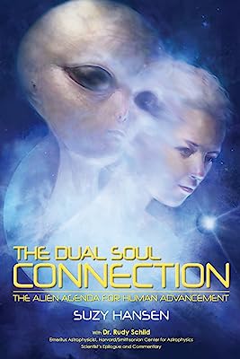 Book Cover The Dual Soul Connection: The Alien Agenda for Human Advancement