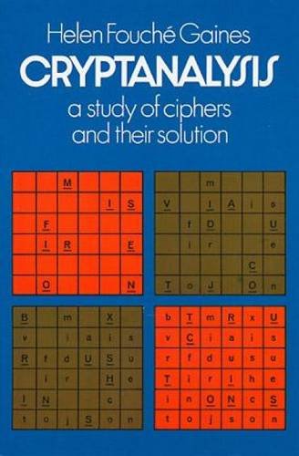Book Cover Cryptanalysis: A Study of Ciphers and Their Solution