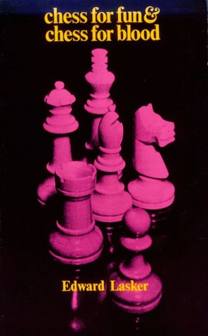 Chess for Fun and Chess for Blood
