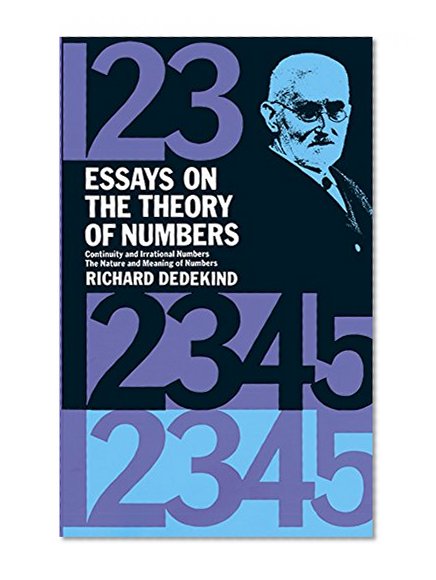Essays on the Theory of Numbers (Dover Books on Mathematics)