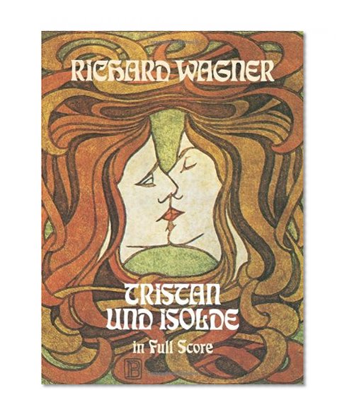 Book Cover Tristan und Isolde in Full Score (Dover Music Scores)