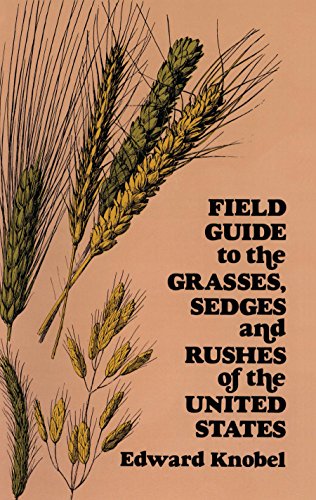 Book Cover Field Guide to the Grasses, Sedges, and Rushes of the United States