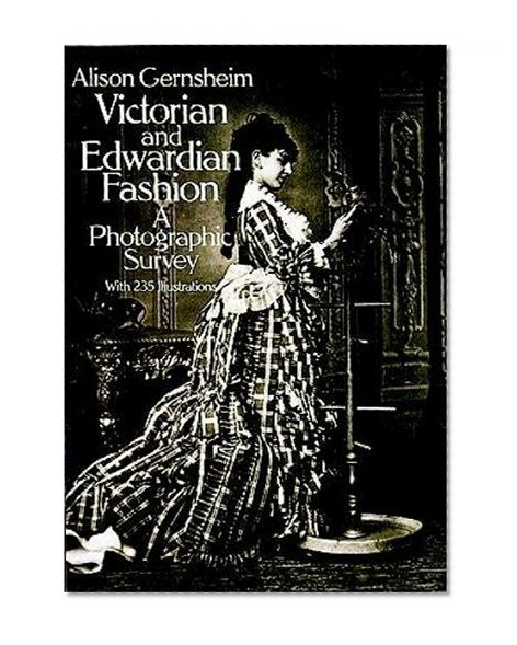 Book Cover Victorian and Edwardian Fashion: A Photographic Survey (Dover Fashion and Costumes)