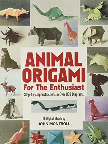 Book Cover Animal Origami for the Enthusiast: Step-by-Step Instructions in Over 900 Diagrams/25 Original Models (Dover Origami Papercraft)