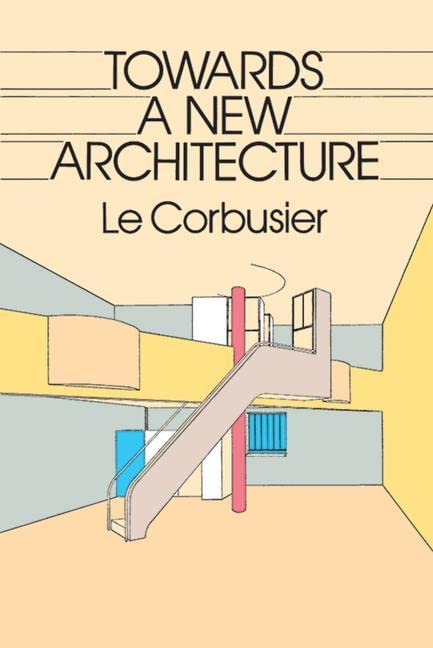 Book Cover Towards a New Architecture (Dover Architecture)