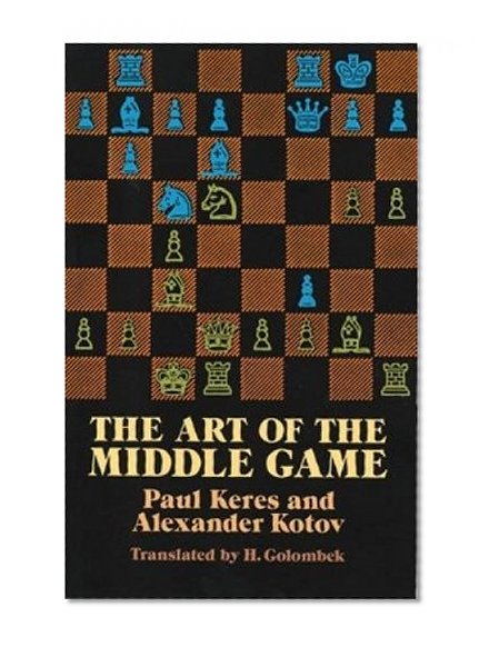 Book Cover The Art of the Middle Game (Dover Chess)