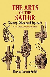 Book Cover The Arts of the Sailor: Knotting, Splicing and Ropework (Dover Maritime)