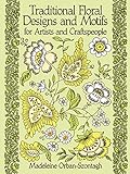 Traditional Floral Designs and Motifs for Artists and Craftspeople (Dover Pictorial Archive)