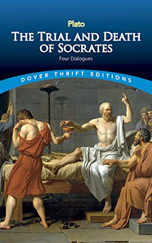 Book Cover The Trial and Death of Socrates: Four Dialogues (Dover Thrift Editions)