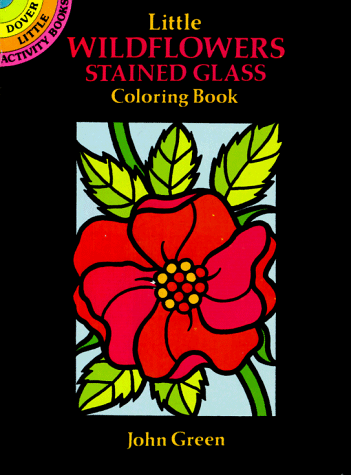 Book Cover Little Wildflowers Stained Glass Coloring Book (Dover Stained Glass Coloring Book)