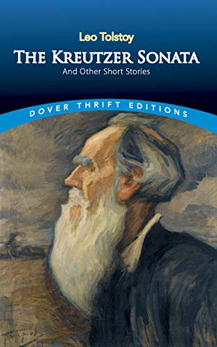 Book Cover The Kreutzer Sonata and Other Short Stories (Dover Thrift Editions)