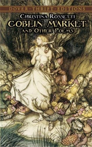 Book Cover Goblin Market and Other Poems (Dover Thrift Editions)