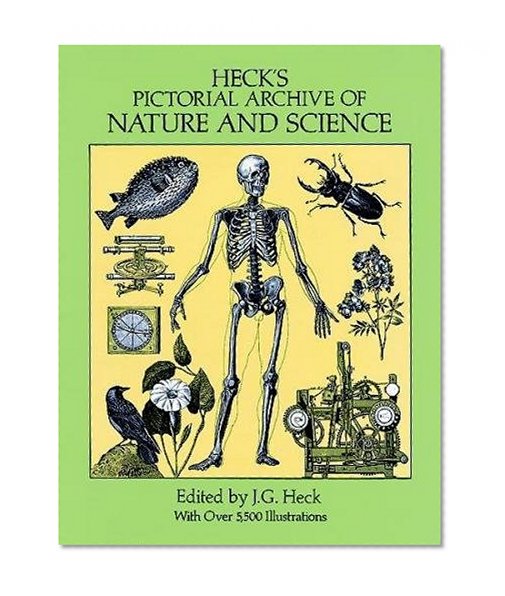 Book Cover Heck's Pictorial Archive of Nature and Science (Dover Pictorial Archive, Vol. 3)