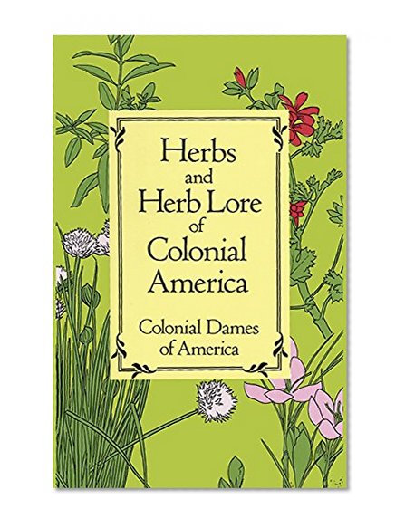 Book Cover Herbs and Herb Lore of Colonial America