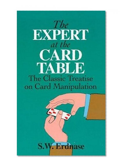 Book Cover The Expert at the Card Table: The Classic Treatise on Card Manipulation (Dover Magic Books)