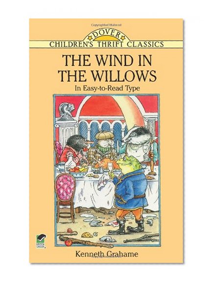 The Wind in the Willows: In Easy-to-Read Type (Dover Children's Thrift Classics)