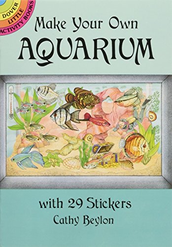 Make Your Own Aquarium with 29 Stickers (Dover Little Activity Books Stickers)