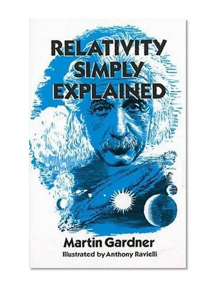 Book Cover Relativity Simply Explained (Dover Classics of Science & Mathematics)