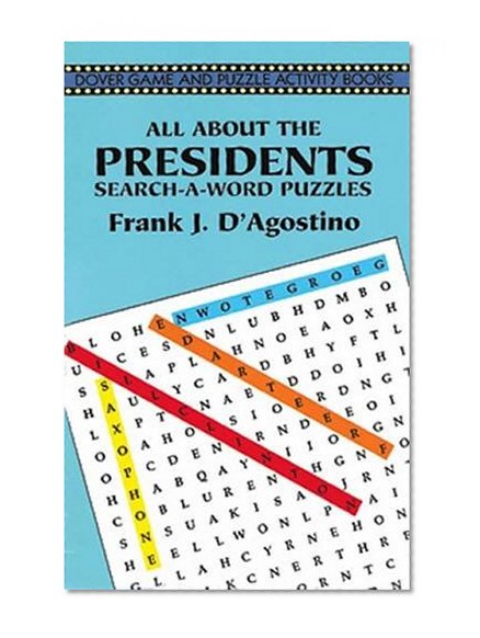 Book Cover All About the Presidents Search-a-Word Puzzles (Dover Children's Activity Books)