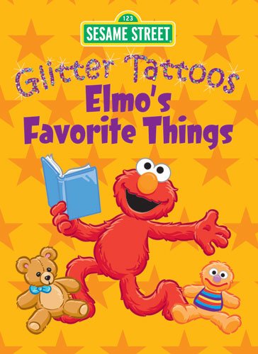 Sesame Street Glitter Tattoos Elmo's Favorite Things (Sesame Street Tattoos)