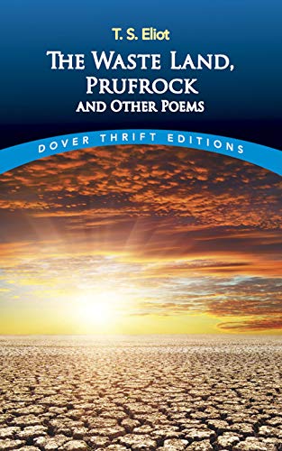 The Waste Land, Prufrock and Other Poems (Dover Thrift Editions)