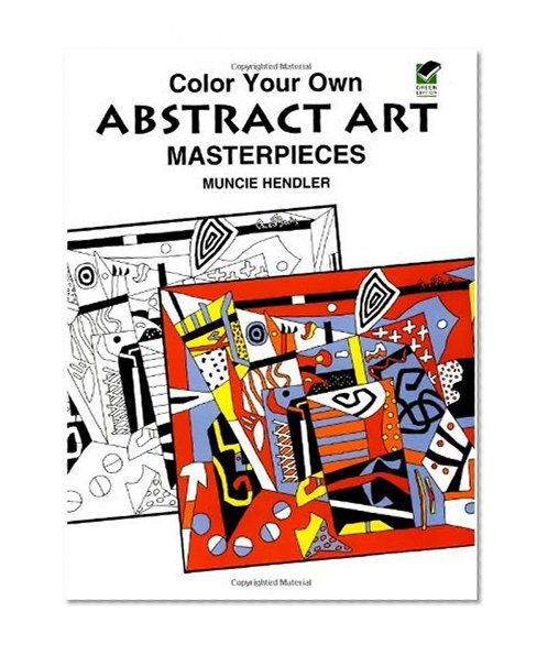 Book Cover Color Your Own Abstract Art Masterpieces (Dover Art Coloring Book)