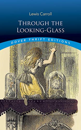 Book Cover Through the Looking-Glass (Dover Thrift Editions: Classic Novels)